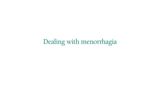 Menorrhagia Treatment Options