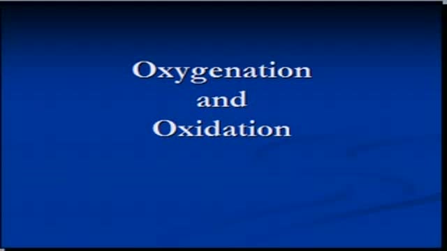 Oxygen - Oxygenation and Oxidation