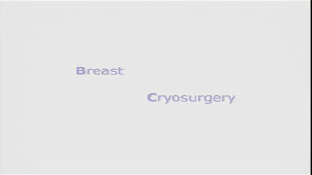 Cryosurgery of the Breast