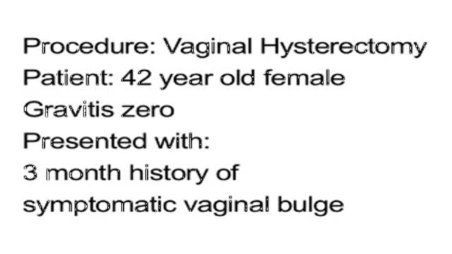 Vaginal Hysterectomy Procedure