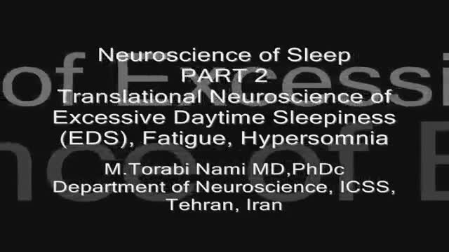 Part 2: Translational Neuroscience of Excessive Daytime Sleepiness (EDS), Fatigue and Hype