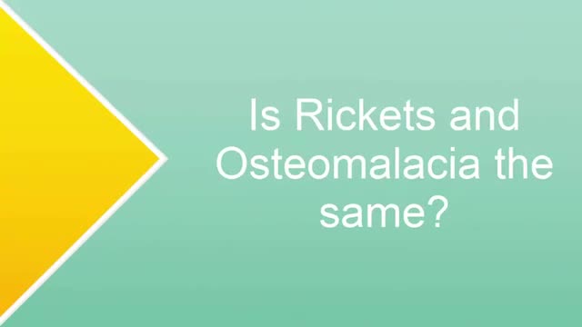 Rickets and Osteomalacia