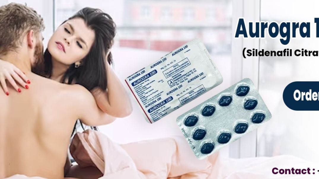 ⁣Manage Erection Disorders with Aurogra 100mg