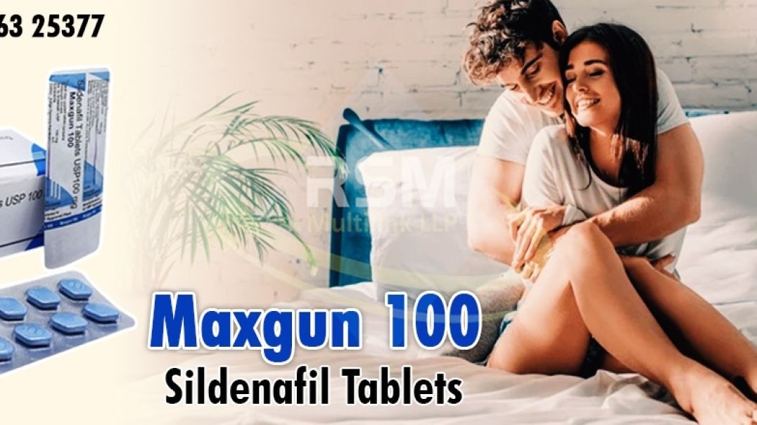 A Highly Potent Pill to Restore Men's Sensual Confidence by Treating ED With Maxgun 100mg