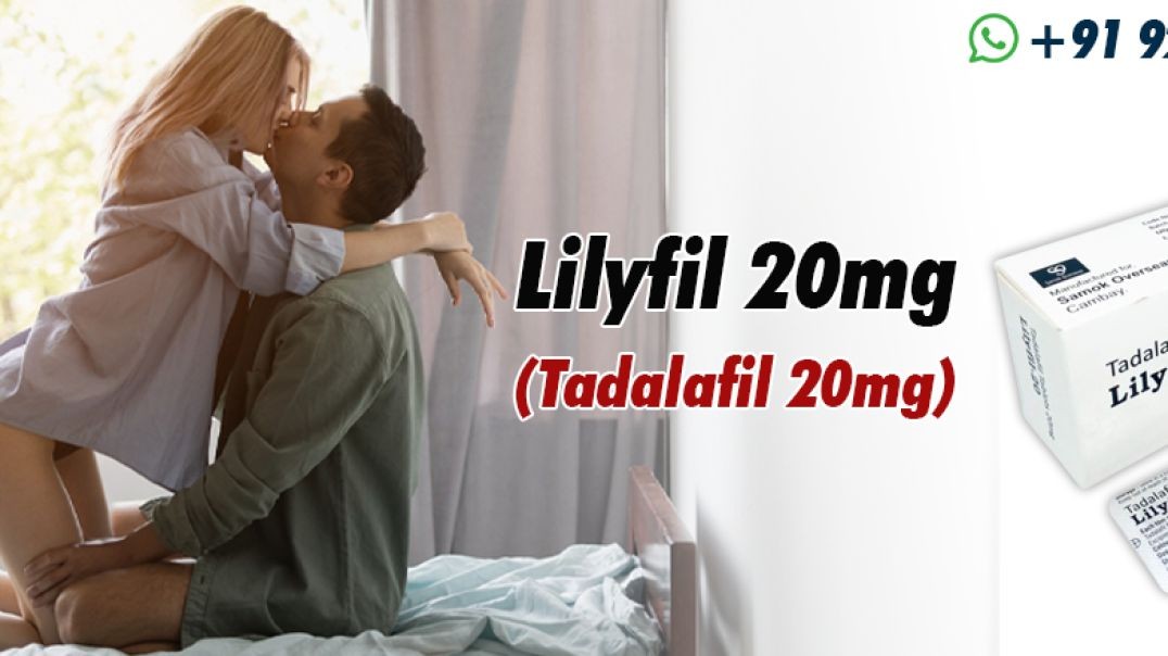 ⁣A Super Pill to Treat ED in Men With Lilyfil 20mg