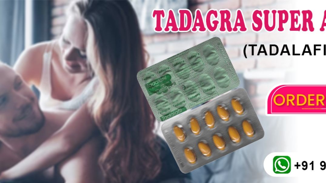 ⁣A Significant Medication for the Management of ED With Tadagra Super Active