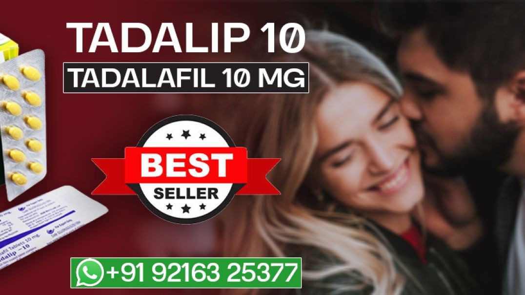 A Groundbreaking Solution for ED With Tadalip 10mg