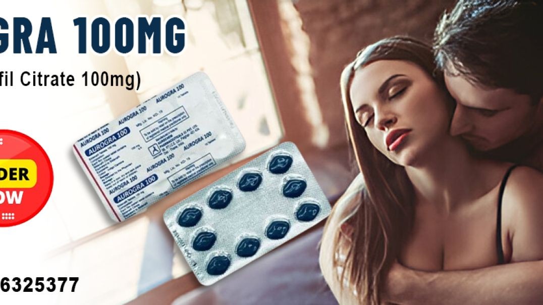 ⁣An Oral Medication to Fix Poor Sensual Satisfaction With Aurogra 100mg