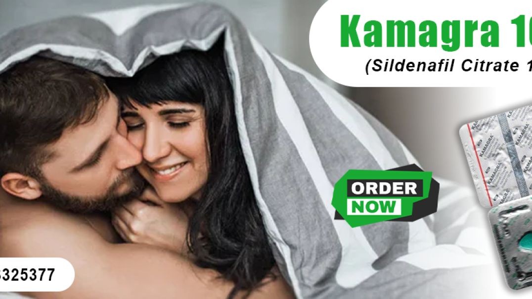 Experience the Renewal of Sensual Confidence With Kamagra 100mg