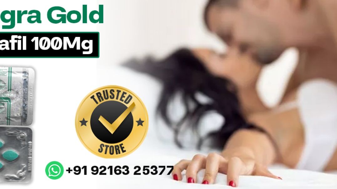 Treat ED with Kamagra Gold Your Go-To Oral Medication