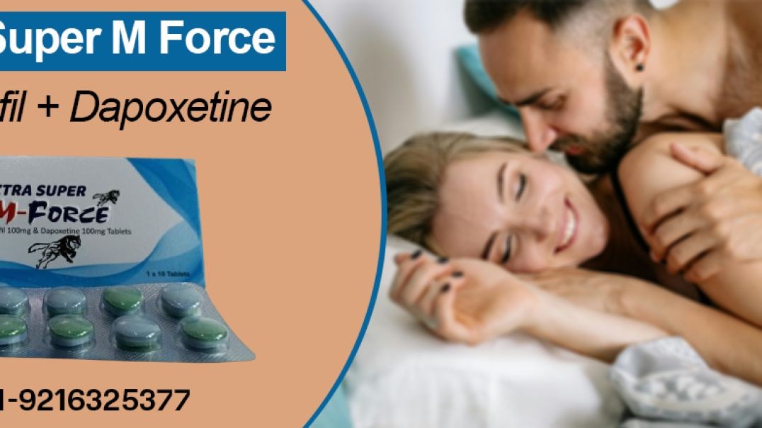 A Rapid Solution for ED and Premature Ejaculation With Extra Super M Force