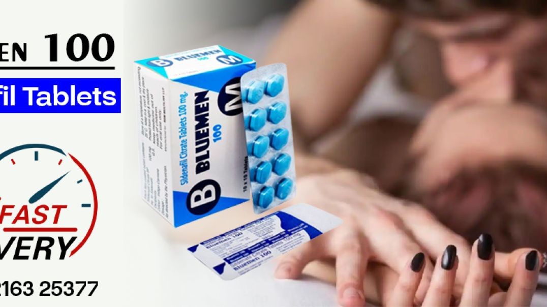 An Oral Remedy to Fix Erection Failure in Males With Bluemen 100mg