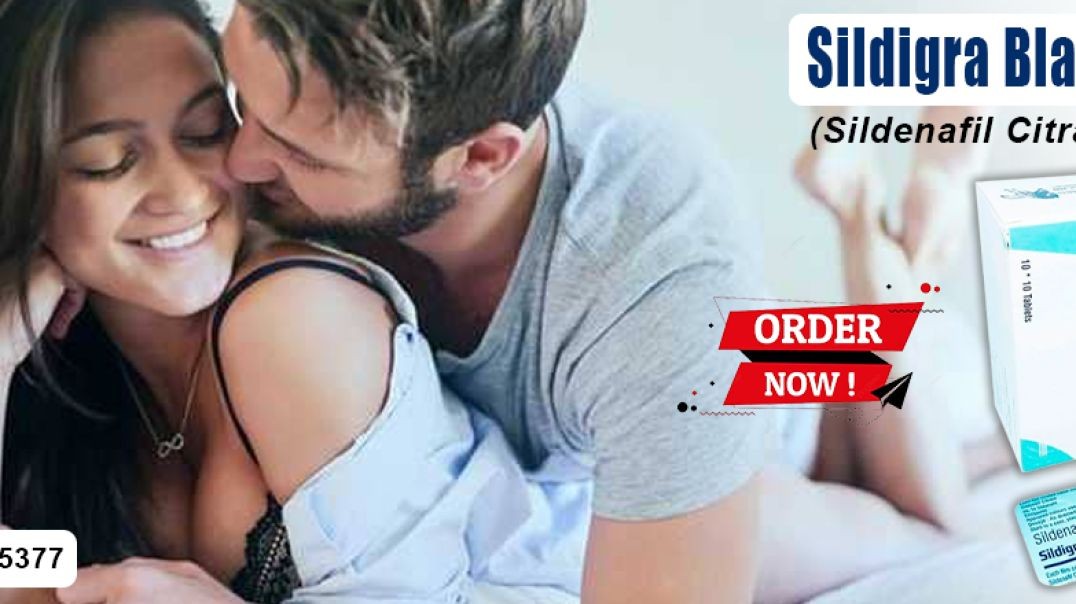 A Flawless Medication to Deal with Erection Failure With Sildigra Black Force