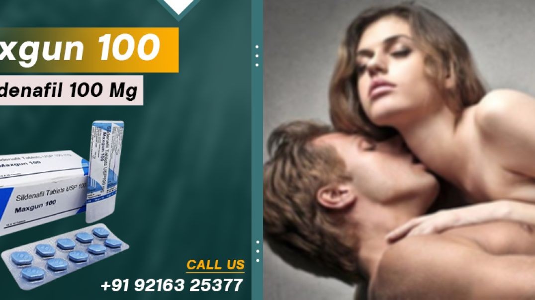 ⁣A Fast and Reliable Solution for Erectile Dysfunction With Maxgun 100mg