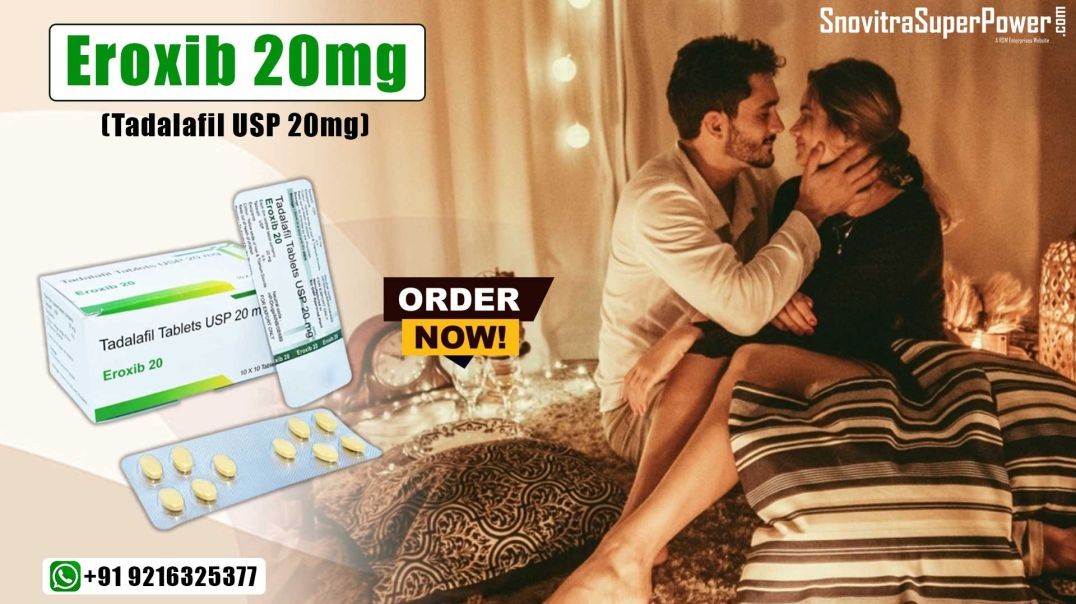 ⁣Eroxib 20mg-A Perfect Medication to Fix Erectile Disorder