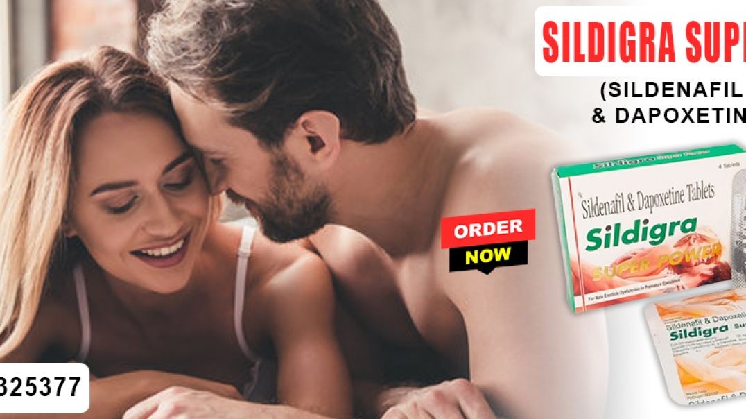 Outstanding Fix for Impotence & PE in Males With Sildigra Super Power