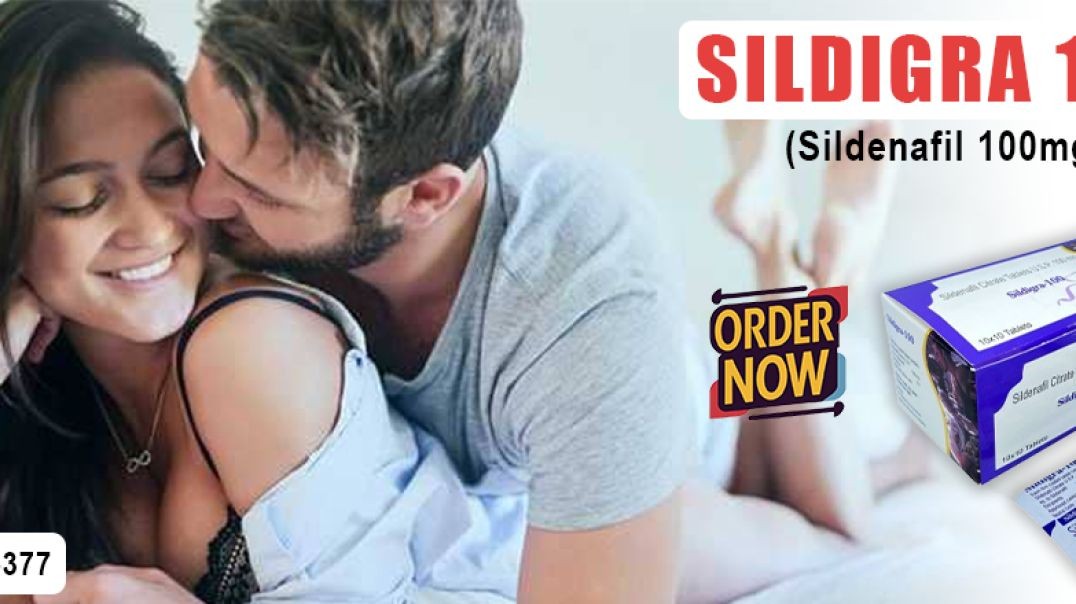 Best Treatment to Deal with Erection Failure in Males With Sildigra 100mg