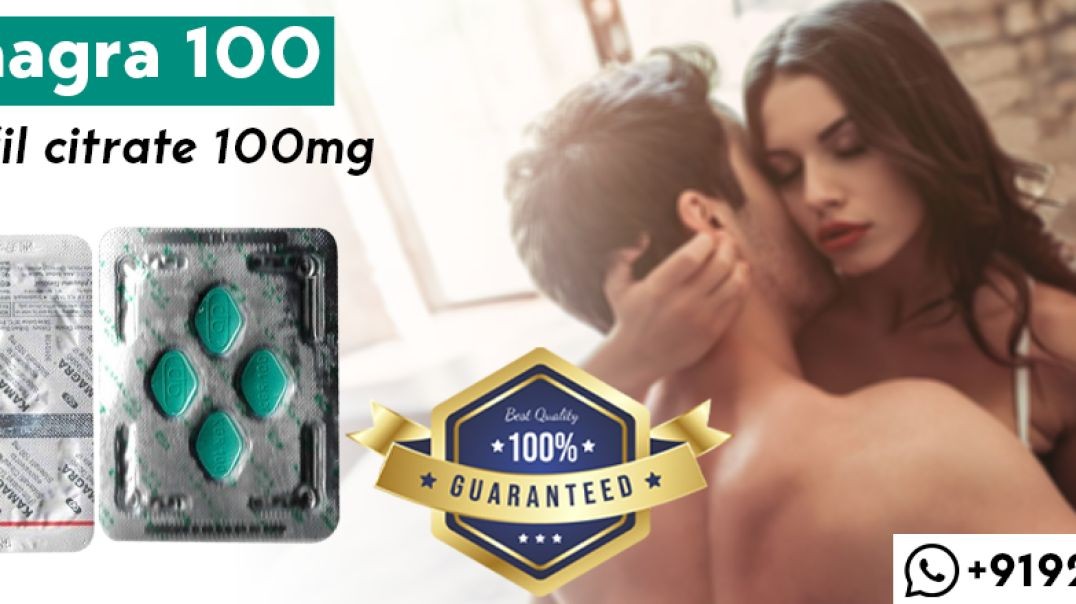 An Oral Medication to Fix Poor Sensual Performance With Kamagra 100mg