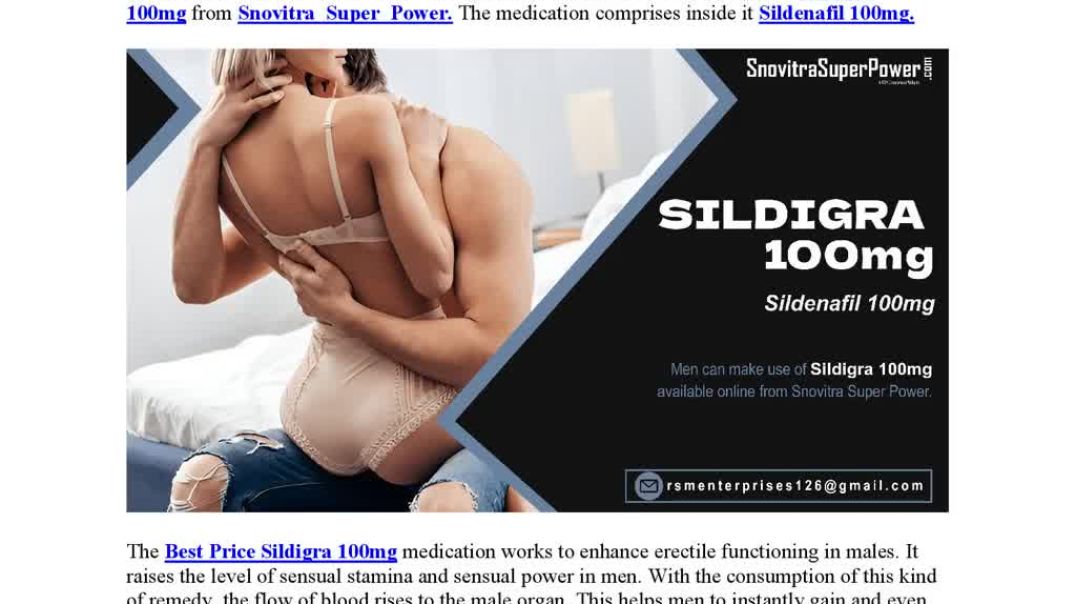 ⁣Sildigra 100mg Instant Method to Improve Sensual Functioning In Males