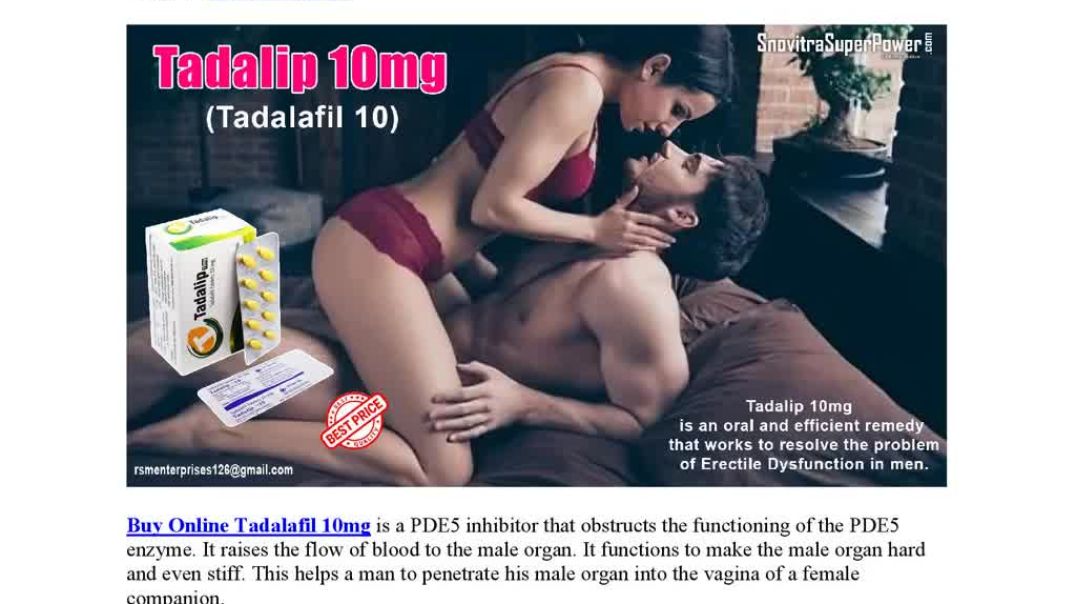 ⁣Tadalip 10mg An Efficient Medication To Fix Weaker Erections In Males