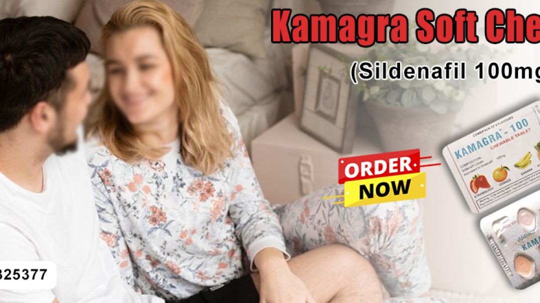 ⁣Manage Erection Issues &amp;amp; Improve Sensual Health With Kamagra Soft Chewable Pills