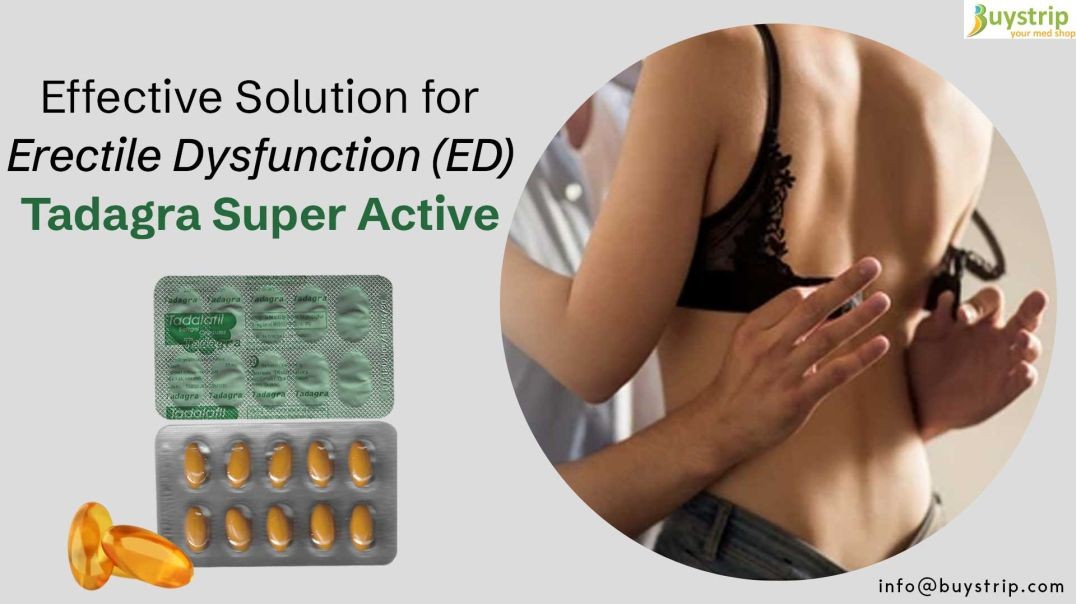 ⁣Effective Solution for Erectile Dysfunction: Tadagra Super Active