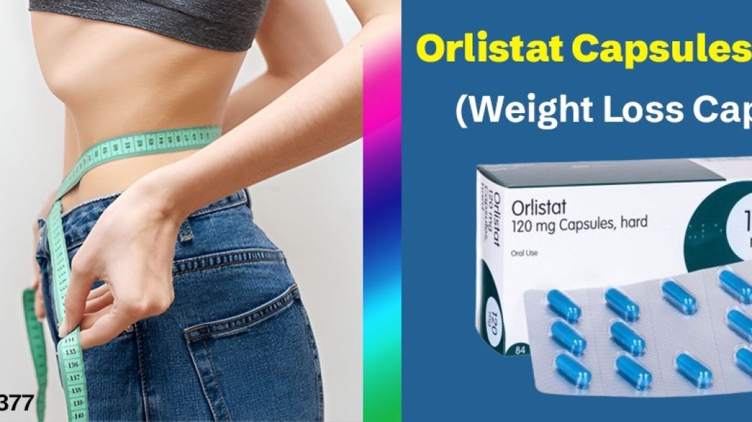 Effective management of obesity at low rates With Orlistat Capsules 120mg