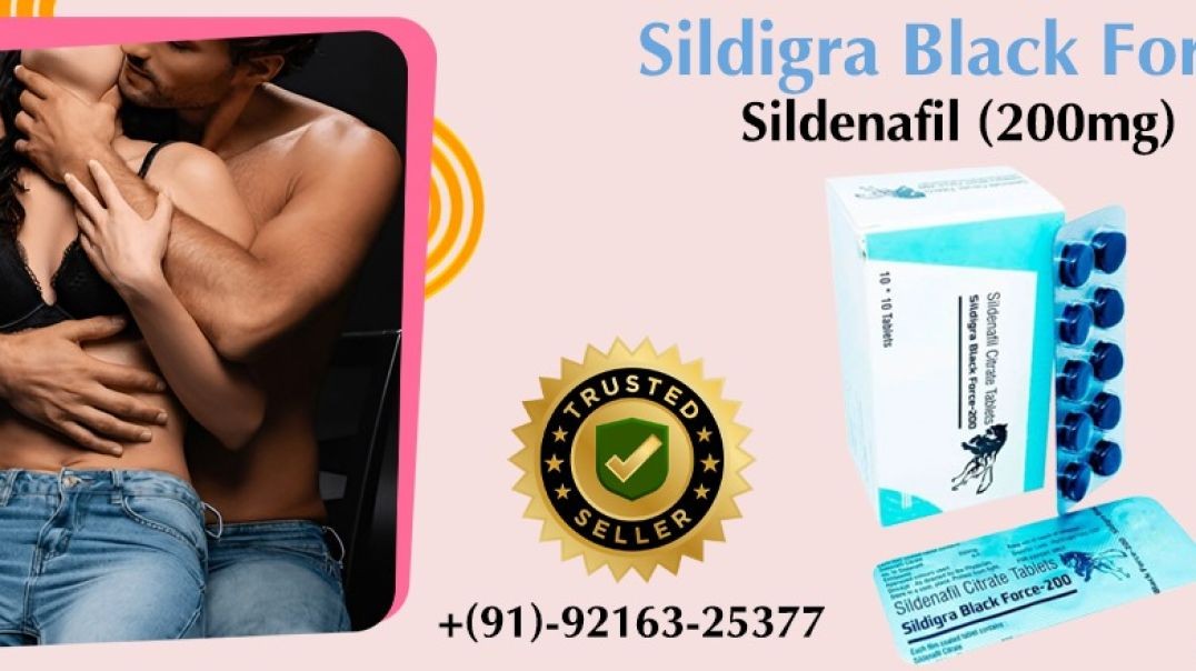 Flawless Medication to Manage Erection Issues With Sildigra Black Force