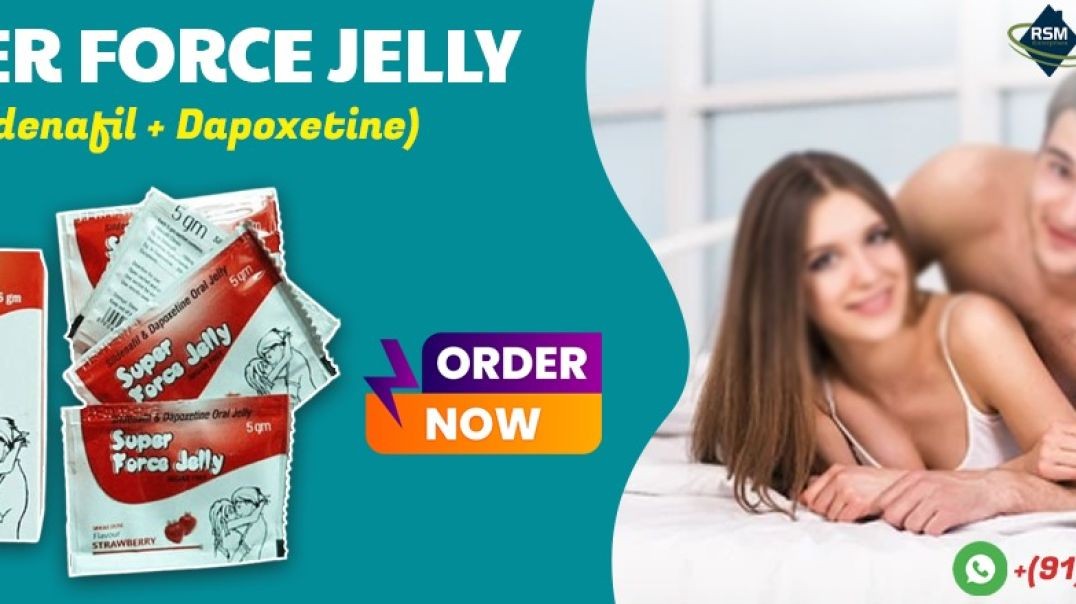 ⁣Tackle Impotence & PE to Restore Your Confidence With Super Force Jelly